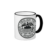 Abolish The Federal Reserve Mugs