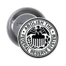 Abolish The Federal Reserve buttons