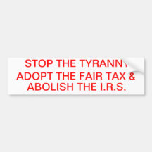 ABOLISH THE I.R.S. BUMPER STICKERS