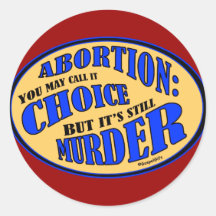 Abortion is Murder Round Stickers