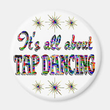 About Tap Dancing Magnet