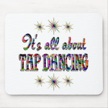 About Tap Dancing Mouse Pad