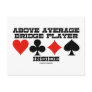 Above Average Bridge Player Inside (Bridge Humor) Postcards