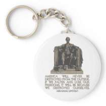 Abraham Lincoln Quote: We Destroyed Ourselves Keychain
