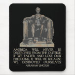 Abraham Lincoln Quote: We Destroyed Ourselves Mousepad