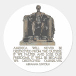 Abraham Lincoln Quote: We Destroyed Ourselves Sticker