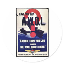 Absence From Your Job Makes The War Grow Longer Stickers