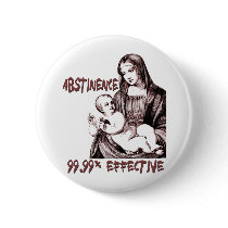 Abstinence:  99.99% Effective