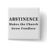 Abstinence Makes Fondlers