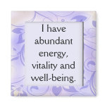 Abundant Energy Health Affirmation Magnet