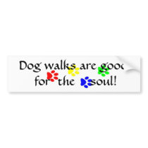 AC- Dog walks are good  for  the soul sticker Bumper Stickers