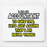 Accountant...Assume I Am Never Wrong