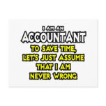 Accountant...Assume I Am Never Wrong
