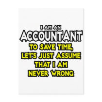 Accountant...Assume I Am Never Wrong