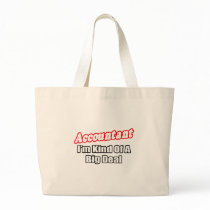 Accountant...Big Deal Canvas Bags