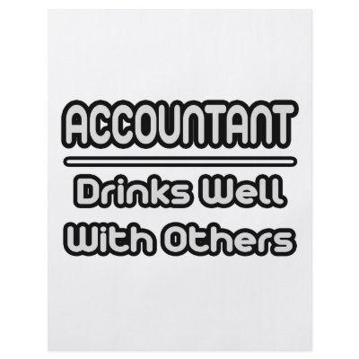 Accountant...Drinks Well With Others by accountantshirts