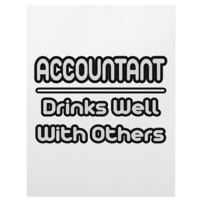 Accountant...Drinks Well With Others by accountantshirts