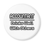 Accountant...Drinks Well With Others