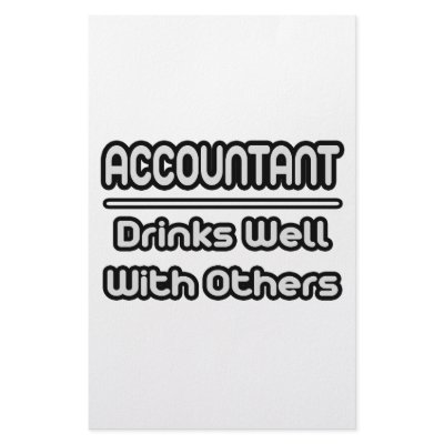 Accountant...Drinks Well With Others by accountantshirts