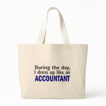 ACCOUNTANT During The Day Bag