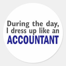 ACCOUNTANT During The Day Round Sticker
