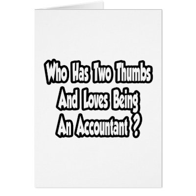 Accountant Joke...Two Thumbs by accountantshirts