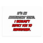 Accountant Thing .. You Wouldn't Understand Postcards