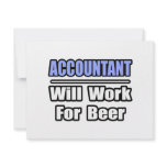 Accountant...Will Work For Beer invitations