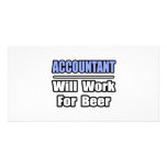Accountant...Will Work For Beer Picture Card