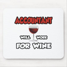 Accountant ... Will Work For Wine Mouse Pads
