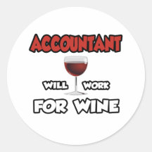 Accountant ... Will Work For Wine Sticker