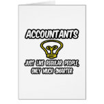 Accountants...Like Regular People, Only Smarter