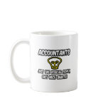Accountants...Like Regular People, Only Smarter Coffee Mug