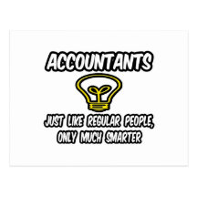 Accountants...Like Regular People, Only Smarter Postcard