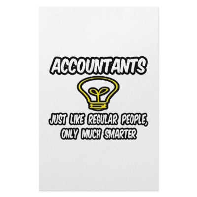Accountants...Like Regular People, Only Smarter by accountantshirts