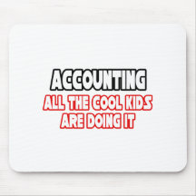 Accounting...Cool Kids Mouse Pad