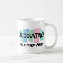 Accounting Is Forever Mugs