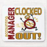 Accounting Manager Clocked Out Mouse Pads