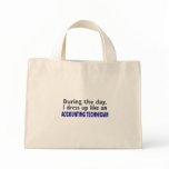ACCOUNTING TECHNICIAN During The Day Canvas Bag