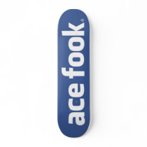 ace fook - anti social networking from the North Skateboards