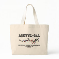 Acetyl-CoA Don't Even Think Of Metabolism Without Tote Bag