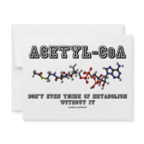 Acetyl-CoA Don't Even Think Of Metabolism Without