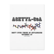 Acetyl-CoA Don't Even Think Of Metabolism Without