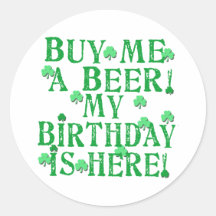 Achetez-moi une bière que mon anniversaire est ici autocollants