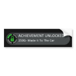 Achievement Unlocked Made It To The Car Bumper Stickers
