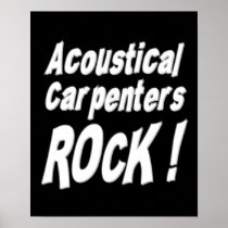 Acoustical Carpenters Rock! Poster Print
