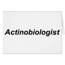 Actinobiologist Greeting Cards