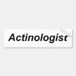 Actinologist Bumper Sticker
