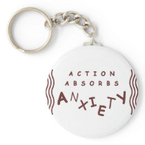 Action Absorbs Anxiety Keychain