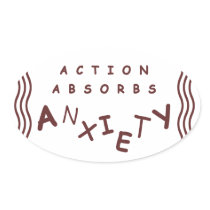 Action Absorbs Anxiety Oval Stickers